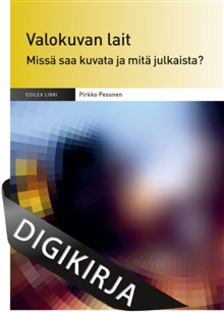 Markkinaoikeus: Alma Media Suomi Oy:llä ei ollut oikeutta saattaa yleisön saataviin yksityishenkilön valokuvasta valmistamaansa kuvankaappausta Iltalehden verkkoversiossa